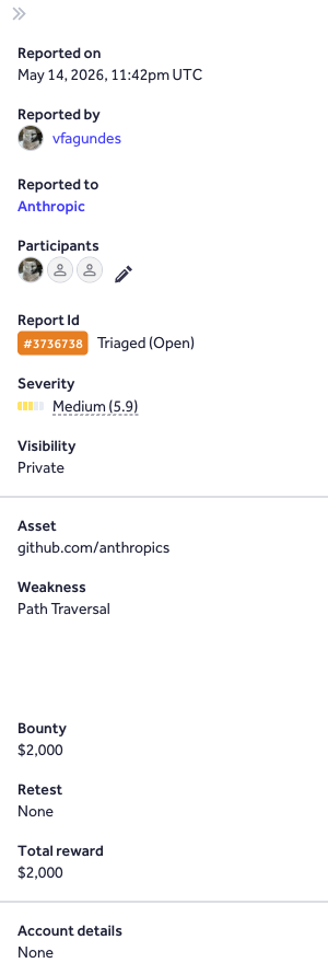 HackerOne report to Anthropic: triaged, 2000 dollar bounty paid, report body private