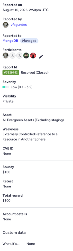 HackerOne report to MongoDB: resolved and closed, 100 dollar bounty paid, low severity, report body private